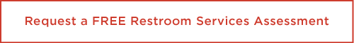 Request a Free Restroom Services Assessment